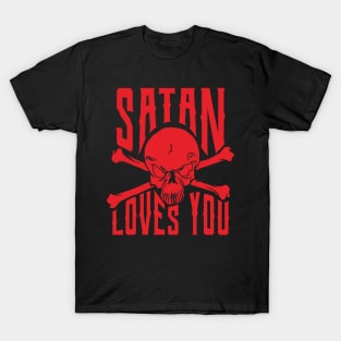 satan loves you T-Shirt